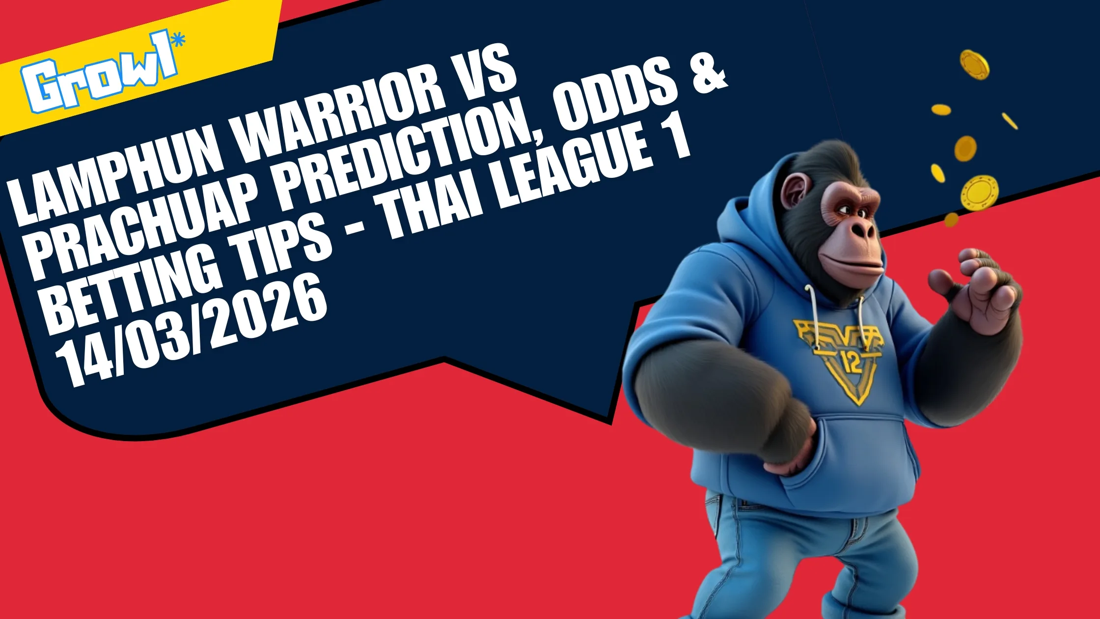 Lamphun Warrior vs Prachuap Prediction, Odds & Betting Tips - Thai League 1 14/03/2026