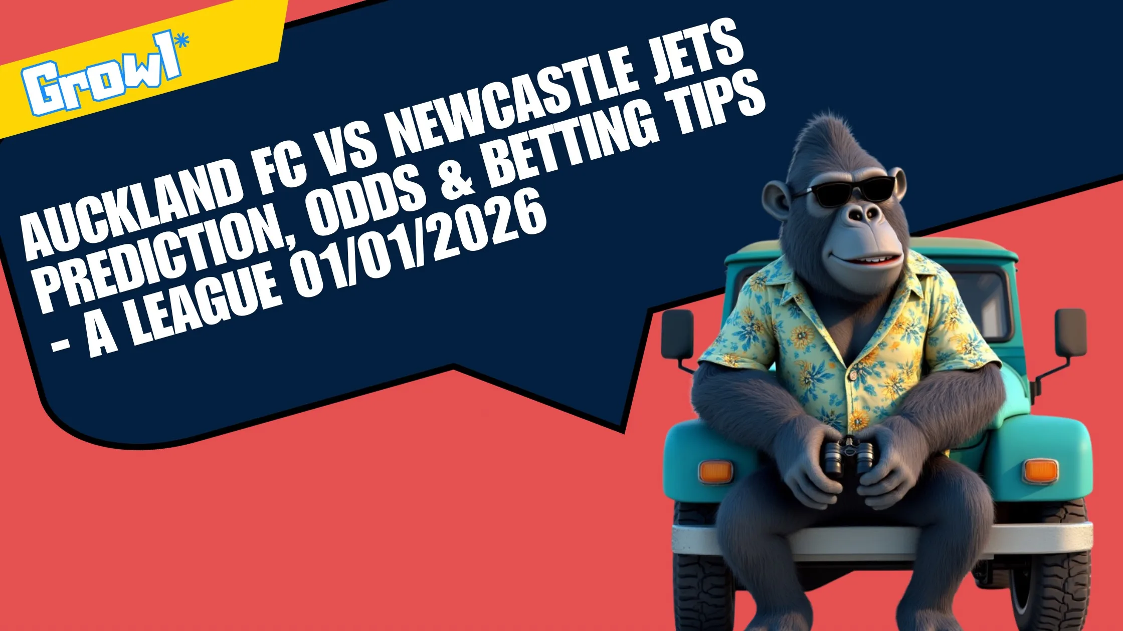 Auckland FC vs Newcastle Jets Prediction, Odds & Betting Tips - A League 01/01/2026