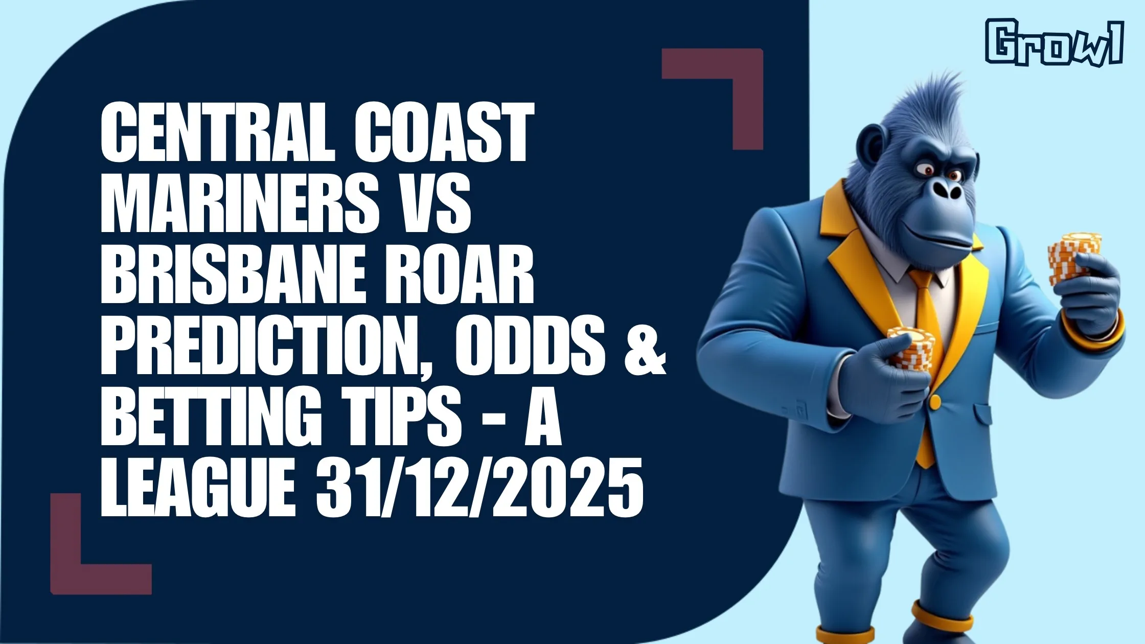 Central Coast Mariners vs Brisbane Roar Prediction, Odds & Betting Tips - A League 31/12/2025